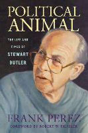 Political Animal: The Life and Times of Stewart Butler de Frank Perez