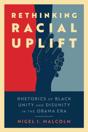 Rethinking Racial Uplift de Nigel I Malcolm