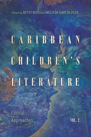 Caribbean Children's Literature, Volume 2 de Betsy Nies