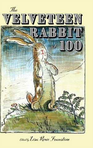 Velveteen Rabbit at 100 (Hardback) de Lisa Rowe Fraustino