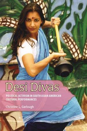 Desi Divas de Christine L Garlough