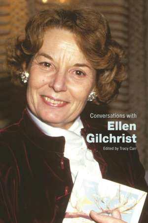 Conversations with Ellen Gilchrist de Tracy Carr