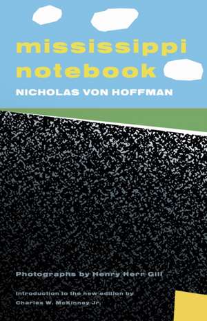 Mississippi Notebook de Nicholas von Hoffman