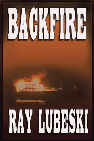 Backfire de Ray Lubeski