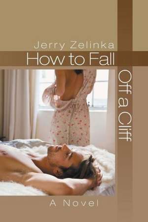 How to Fall Off a Cliff de Jerry Zelinka