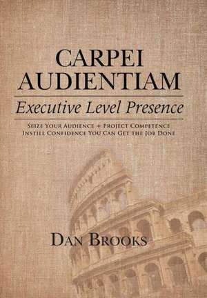 Carpei Audientiam de Dan Brooks