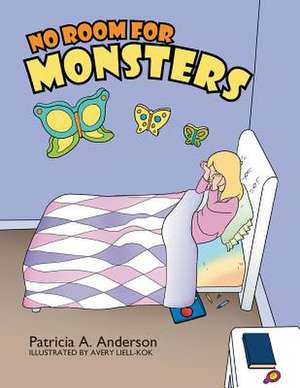 No Room for Monsters de Patricia A. Anderson