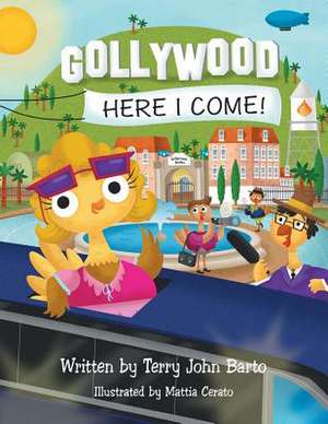 Gollywood, Here I Come! de Terry John Barto