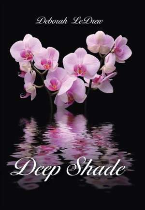 Deep Shade de Deborah Ledrew