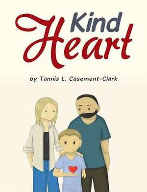 Kind Heart de Tannis L. Casement-Clark