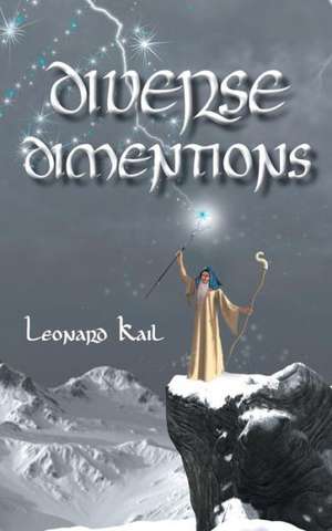 Diverse Dimentions de Leonard Kail