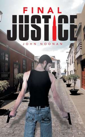 Final Justice de John Noonan