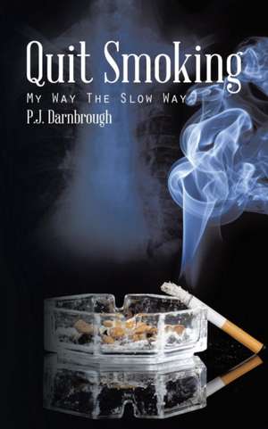 Quit Smoking de P. J. Darnbrough