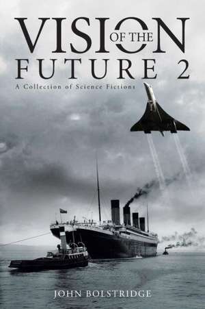 Vision of the Future 2 de John Bolstridge