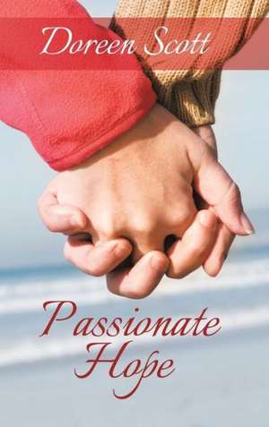 Passionate Hope de Doreen Scott