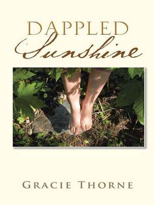 Dappled Sunshine de Gracie Thorne