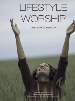 Lifestyle Worship de Orlando Figueiredo