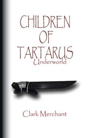 Children of Tartarus de Clark Merchant