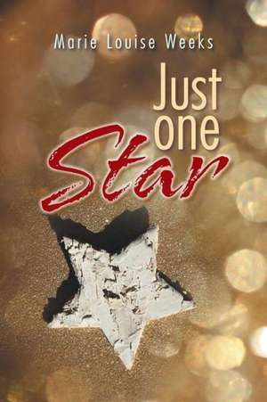 Just One Star de Marie Louise Weeks