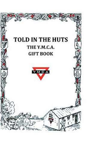 Told in the Huts de Ymca