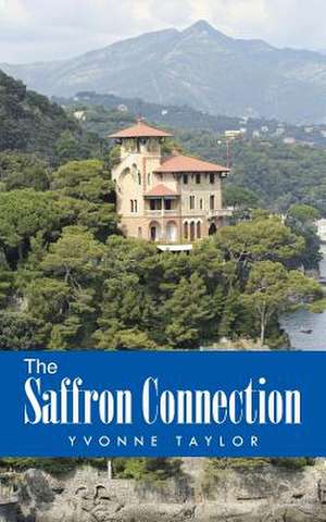 The Saffron Connection de Yvonne Taylor