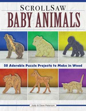 Scroll Saw Baby Animals de Judy Peterson