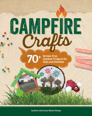Campfire Crafts de Anna-Marie Fahmy