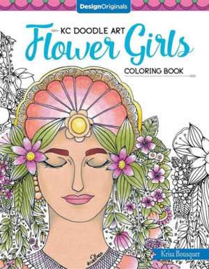 Kc Doodle Art Flower Girls Coloring Book de Krisa Bousquet