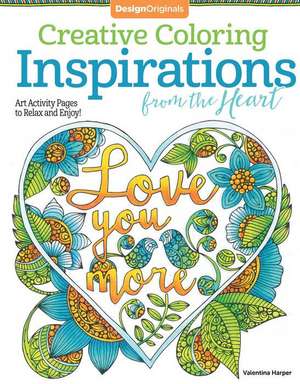 Creative Coloring Inspirations from the Heart de Valentina Harper