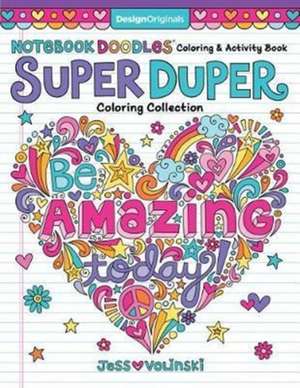 Notebook Doodles Super Duper Coloring & Activity Book: With Color-Your-Own Stickers! de Jess Volinski