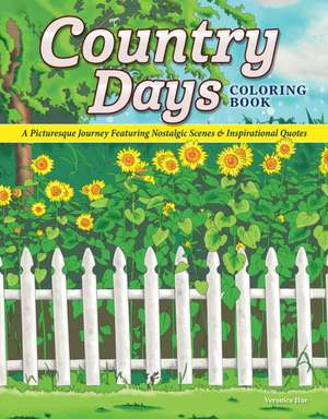 Country Days Coloring Book de Veronica Hue