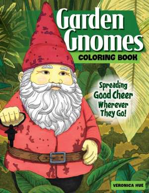 Garden Gnomes Coloring Book de Veronica Hue