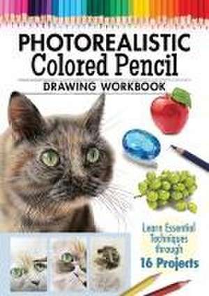 Photorealistic Colored Pencil Drawing Workbook de Irodoreal