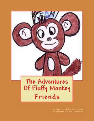 The Adventures of Fluffy Monkey de Philip R. Harrison