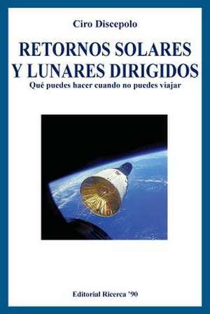 Retornos Solares y Lunares Dirigidos de Ciro Discepolo