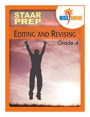 Rise & Shine Staar Prep Editing & Revising Grade 4 de Dana Konopka