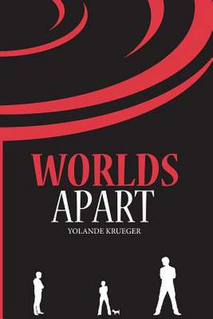 Worlds Apart de Yolande Krueger