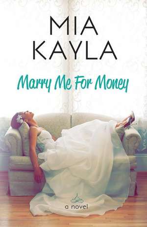 Marry Me for Money de Mia Kayla