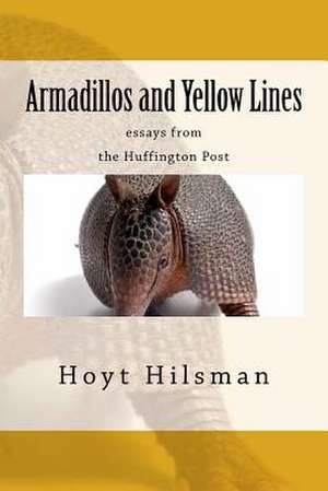 Armadillos and Yellow Lines de Hoyt Hilsman