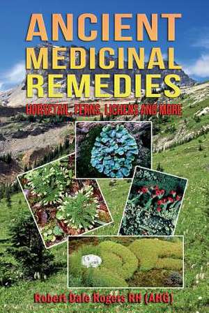 Ancient Medicinal Remedies de Robert Dale Rogers Rh