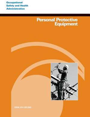 Personal Protective Equipment de U. S. Department of Labor