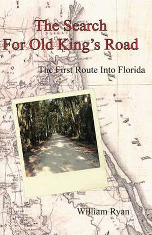 The Search for Old King's Road de William P. Ryan