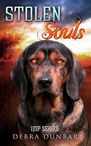 Stolen Souls de Debra Dunbar