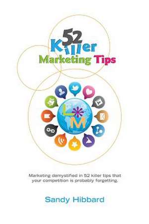 52 Killer Marketing Tips de MS Sandy L. Hibbard