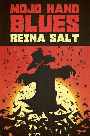 Mojo Hand Blues de Reina Salt