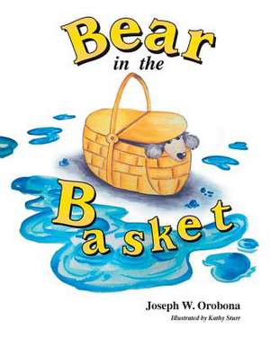 Bear in the Basket de Joseph W. Orobona