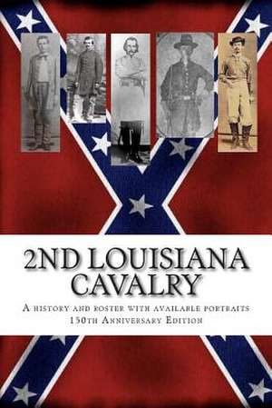 2nd Louisiana Cavalry de Randy Decuir