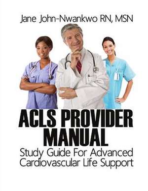 ACLS Provider Manual de Msn Jane John-Nwankwo Rn