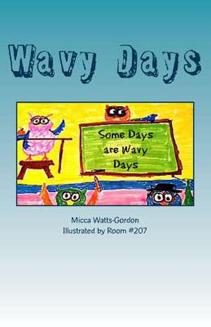 Wavy Days de Micca Watts-Gordon