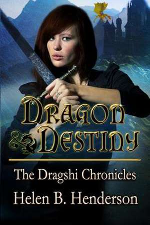 Dragon Destiny de Helen B. Henderson